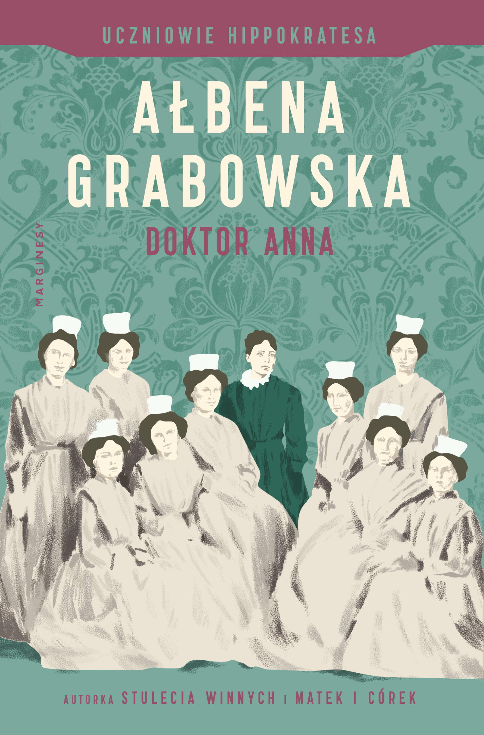Tytuł: Uczniowie Hippokratesa (#2). Doktor Anna
Autor: Ałbena Grabowska
Wydawnictwo: Wydawnictwo Marginesy
Formaty: EPUB, MOBI