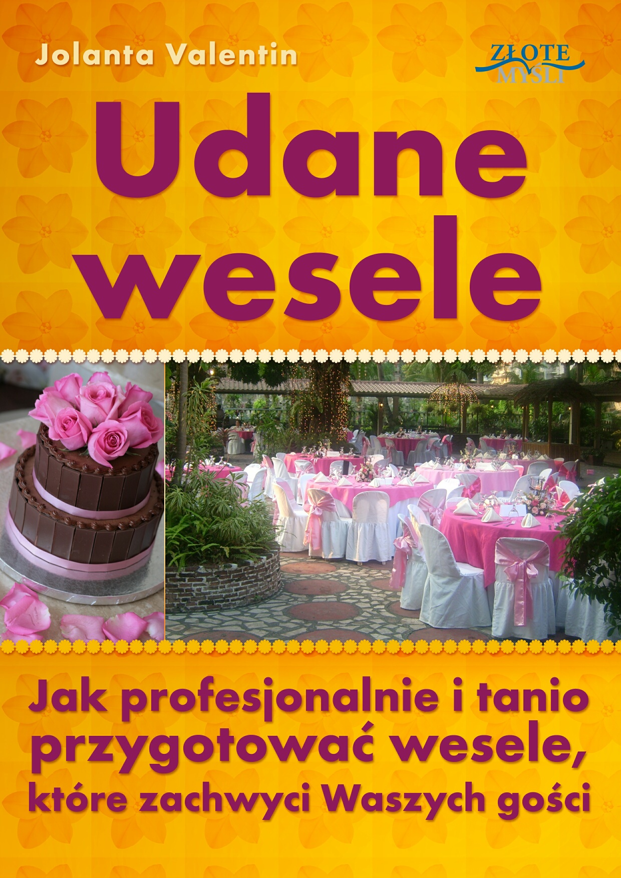 Udane wesele. Jak profesjonalnie i tanio przygotować wesele, które zachwyci Waszych gości — okładka e-booka