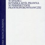 Udział państwa w spadku Rzymska myśl prawna w perspektywie prawnoporównawczej — okładka e-booka