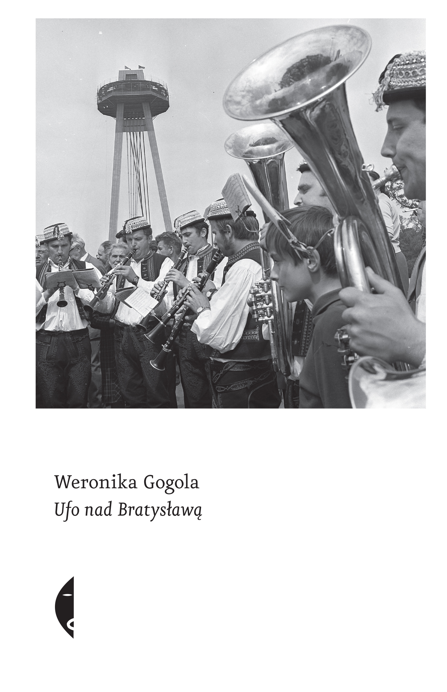 Tytuł: UFO nad Bratysławą
Autor: Weronika Gogola
Wydawnictwo: Wydawnictwo Czarne
Formaty: EPUB, MOBI