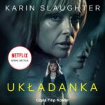 Tytuł: Układanka
Autor: Karin Slaughter
Wydawnictwo: HarperCollins Polska
Formaty: MP3