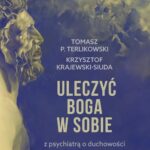 Uleczyć Boga w sobie. Z psychiatrą o duchowości — okładka e-booka