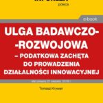 Ulga badawczo-rozwojowa – podatkowa zachęta do prowadzenia działalności innowacyjnej — okładka e-booka