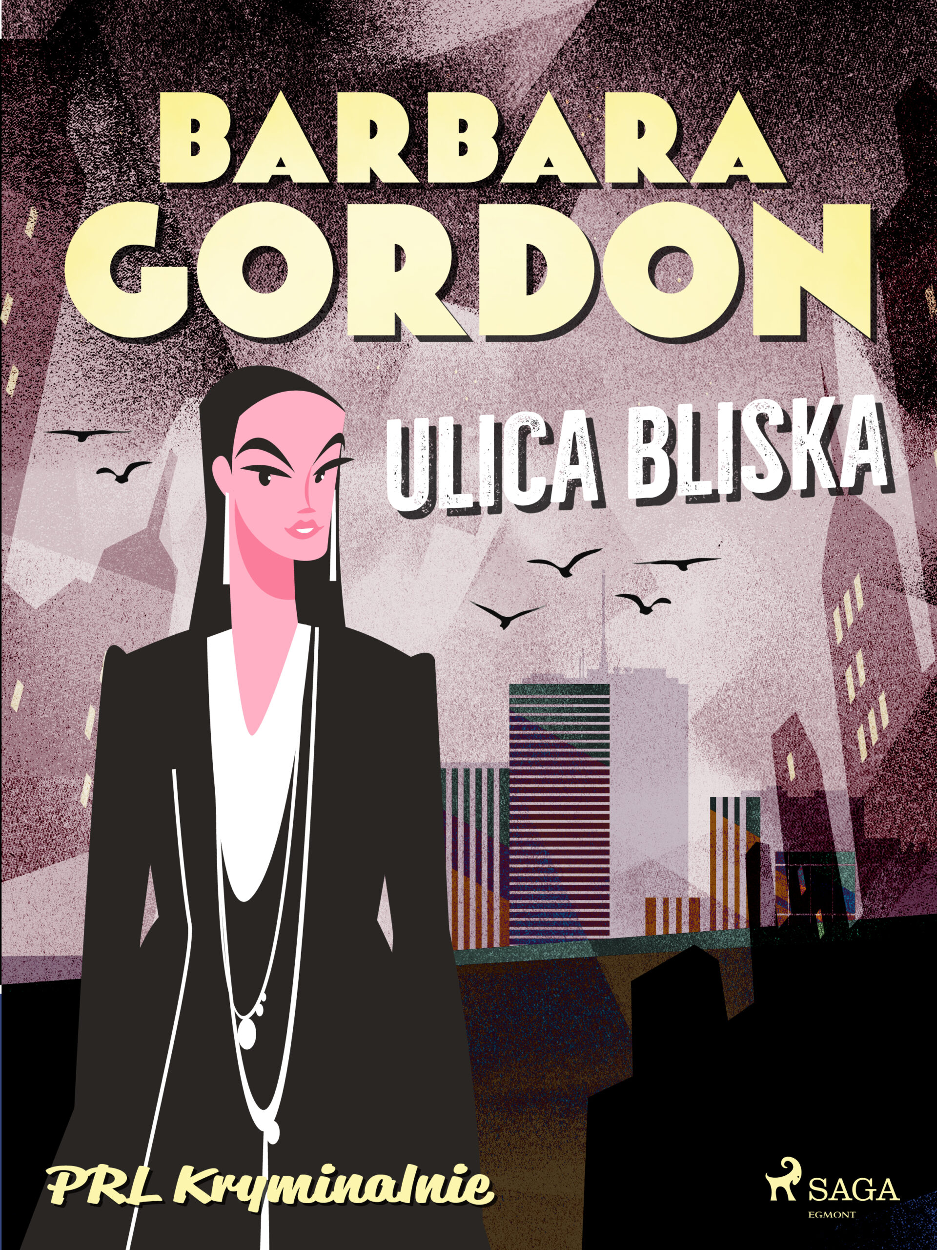 Tytuł: Ulica Bliska
Autor: Barbara Gordon
Wydawnictwo: SAGA Egmont
Formaty: EPUB, MOBI