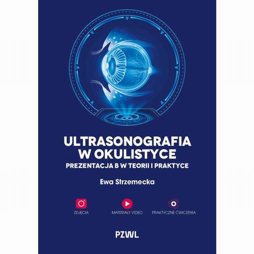 Tytuł: Ultrasonografia w okulistyce
Autor: Ewa Strzemecka
Wydawnictwo: PZWL
Formaty: EPUB, MOBI