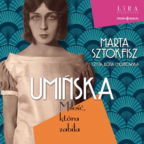Umińska. Miłość, która zabiła — okładka audiobooka