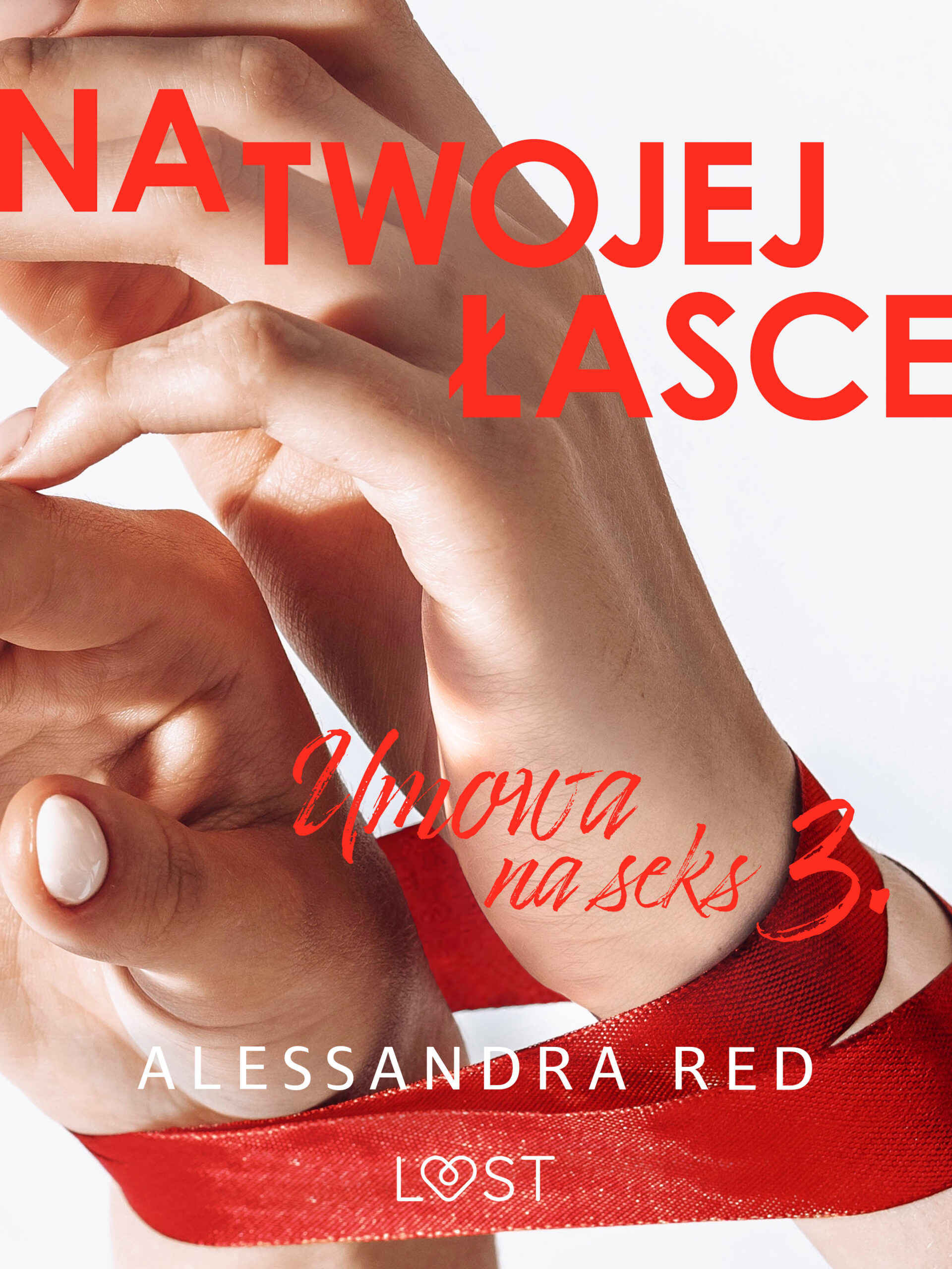 Umowa na seks 3: Na twojej łasce – seria erotyczna — okładka