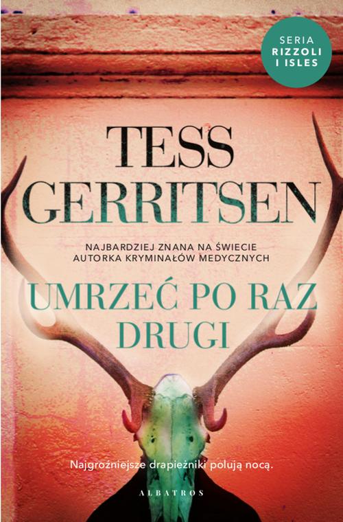 Tytuł: UMRZEĆ PO RAZ DRUGI
Autor: Tess Gerritsen
Wydawnictwo: Albatros
Formaty: MOBI, EPUB
