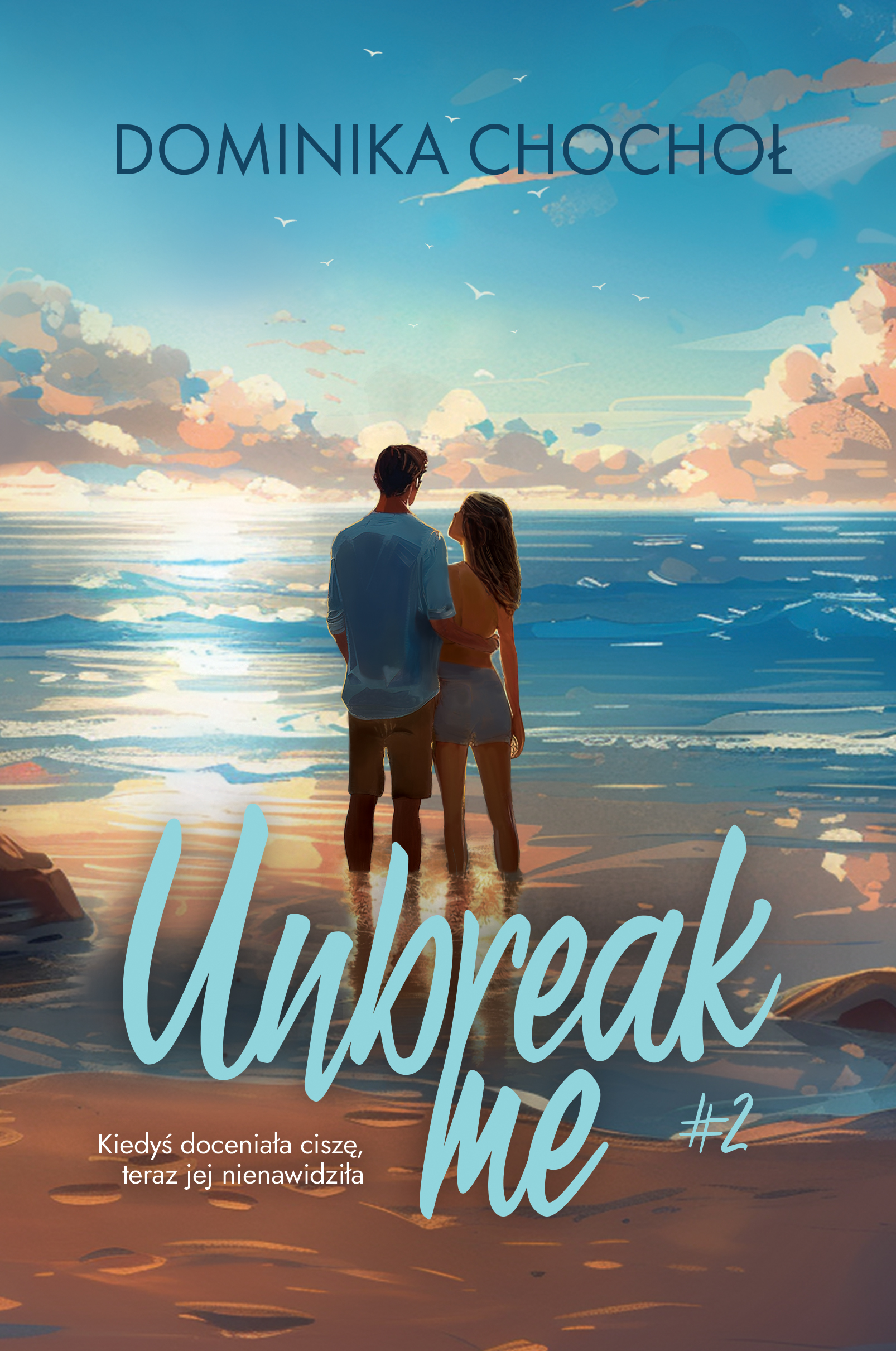 Tytuł: Unbreak me
Autor: Dominika Chochoł
Wydawnictwo: You&YA
Formaty: EPUB, MOBI