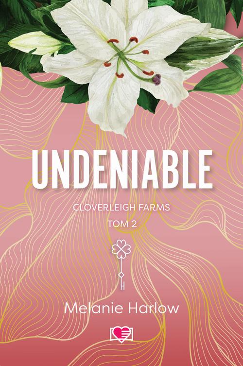 Tytuł: Undeniable. Cloverleigh Farms. Tom 2
Autor: Melanie Harlow
Wydawnictwo: Papierowe Serca
Formaty: EPUB, MOBI