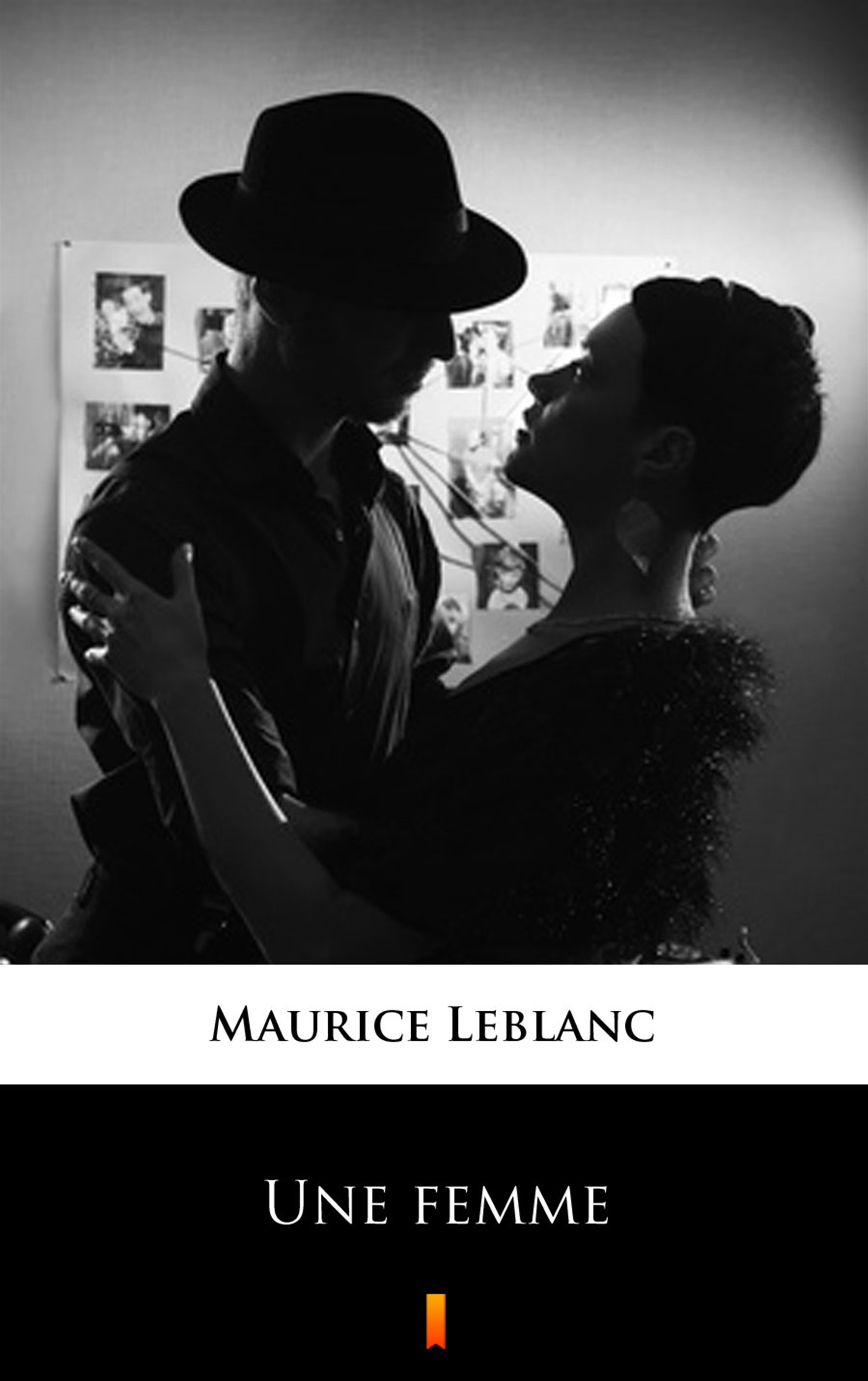 Tytuł: Une femme
Autor: Maurice Leblanc
Wydawnictwo: KtoCzyta.pl
Formaty: EPUB, MOBI