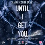 Tytuł: Until I Get You
Autor: Claire Contreras
Wydawnictwo: Papierowe Serca
Formaty: MP3