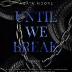 Tytuł: Until We Break
Autor: Agata Moore
Wydawnictwo: NieZwykłe
Formaty: MOBI, EPUB