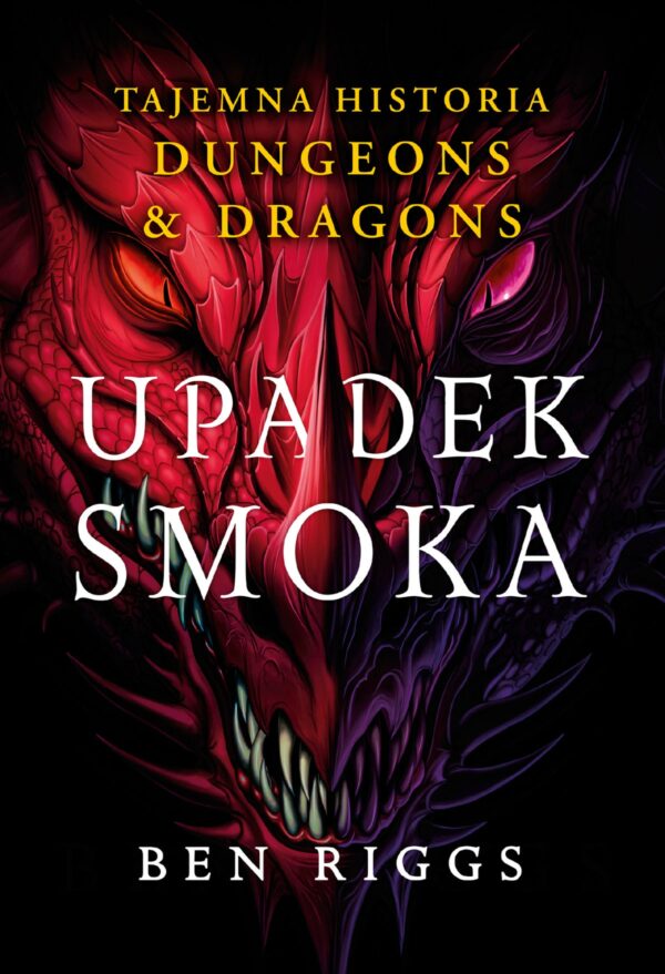Upadek smoka. Tajemna historia Dungeons & Dragons — okładka