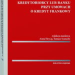 Upadłość i restrukturyzacja kredytobiorcy lub banku przy umowach o kredyt frankowy — okładka e-booka