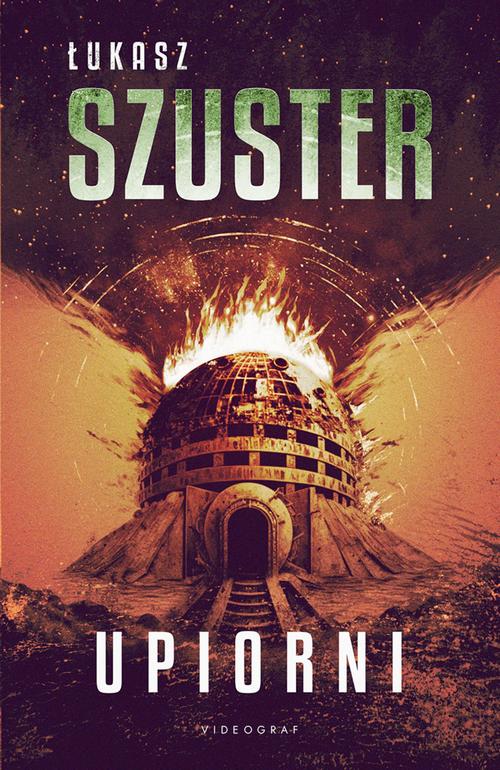 Tytuł: Upiorni
Autor: Łukasz Szuster
Wydawnictwo: Videograf
Formaty: EPUB, MOBI
