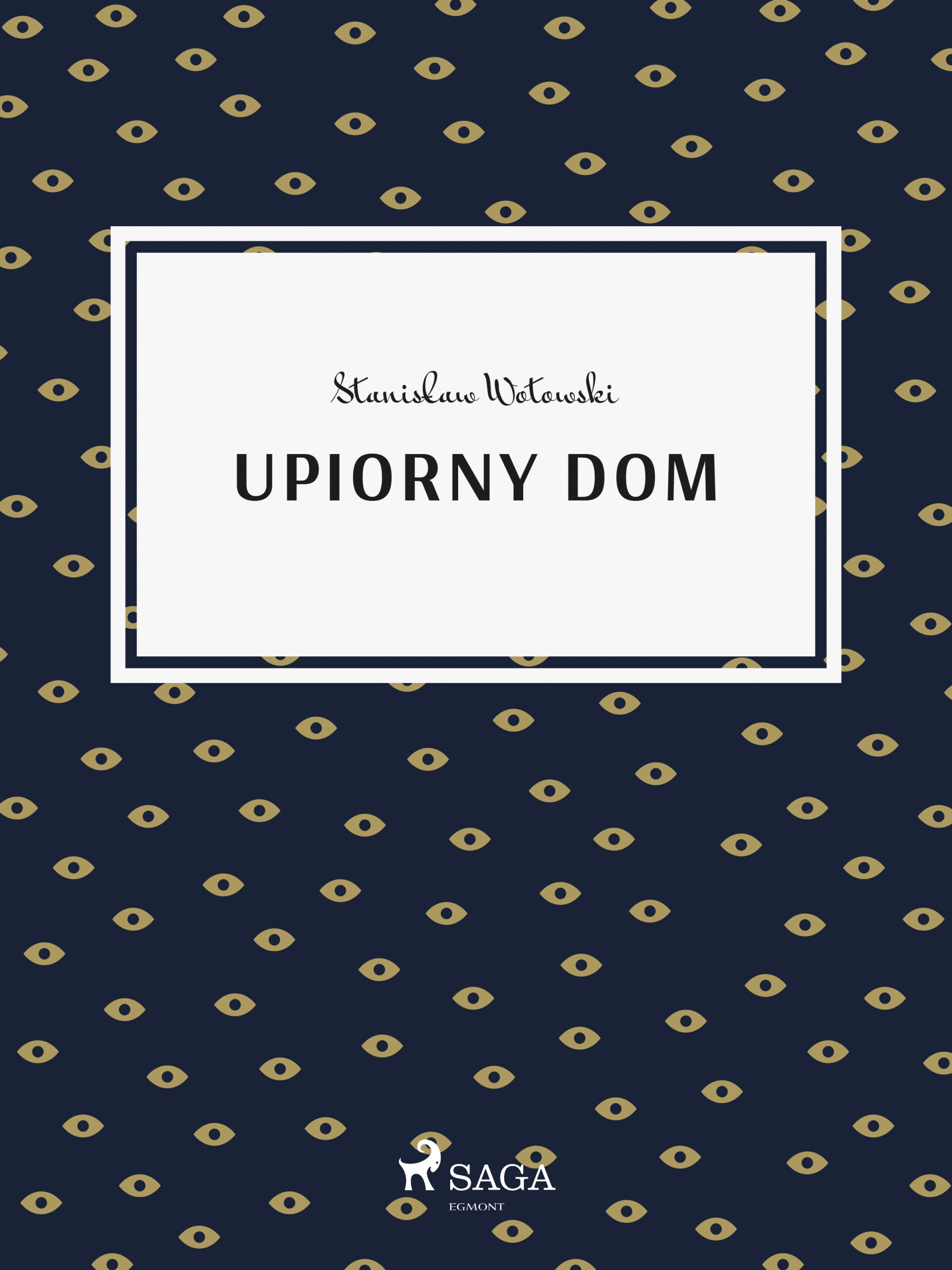 Tytuł: Upiorny dom
Autor: Stanisław Wotowski
Wydawnictwo: SAGA Egmont
Formaty: EPUB, MOBI