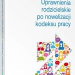 Uprawnienia rodzicielskie po nowelizacji kodeksu pracy — okładka e-booka
