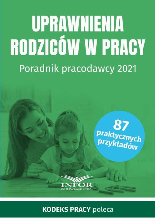 Uprawnienia rodziców w pracy Poradnik pracodawcy 2021 — okładka e-booka