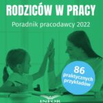 Uprawnienia rodziców w pracy Poradnik pracodawcy 2022 — okładka e-booka
