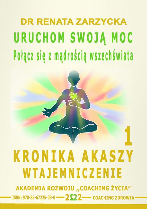 Tytuł: Uruchom swoją moc! Połącz się z mądrością wszechświata. Kronika Akaszy Wtajemniczenie odc. 1
Autor: Dr Renata Zarzycka
Wydawnictwo: Akademia Rozwoju Coaching Życia
Formaty: MP3