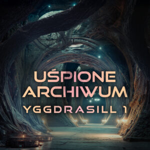 Uśpione archiwum. Yggdrasill 1 (#1) — okładka e-booka