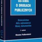 Ustawa o drogach publicznych. Orzecznictwo. Akty wykonawcze. Wzory dokumentów — okładka e-booka