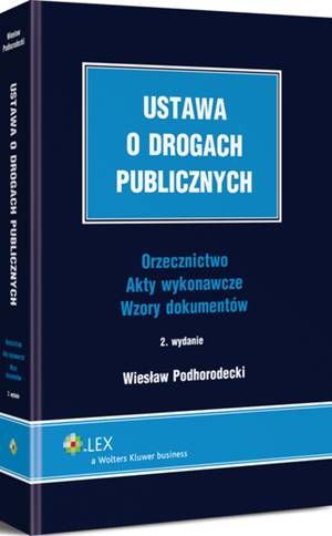 Ustawa o drogach publicznych. Orzecznictwo. Akty wykonawcze. Wzory dokumentów — okładka e-booka