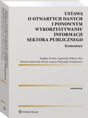 Ustawa o otwartych danych i ponownym wykorzystywaniu informacji sektora publicznego. Komentarz — okładka e-booka