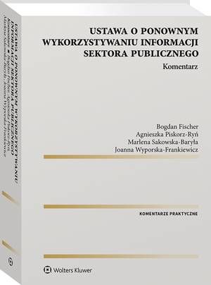 Ustawa o ponownym wykorzystywaniu informacji sektora publicznego. Komentarz — okładka e-booka