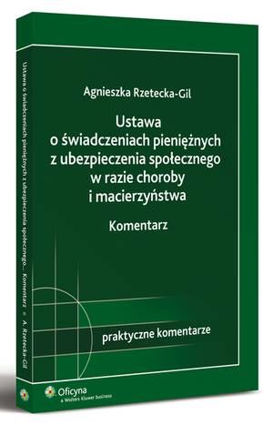 Ustawa o świadczeniach pieniężnych z ubezpieczenia społecznego w razie choroby i macierzyństwa. Komentarz — okładka e-booka