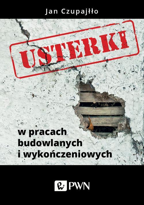 Tytuł: Usterki w pracach budowlanych i wykończeniowych
Autor: Jan Czupajłło
Wydawnictwo: Wydawnictwo Naukowe PWN
Formaty: EPUB, MOBI