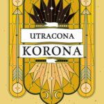 Tytuł: Utracona korona
Autor: Holly Renee
Wydawnictwo: Czwarta Strona
Formaty: MOBI, EPUB
