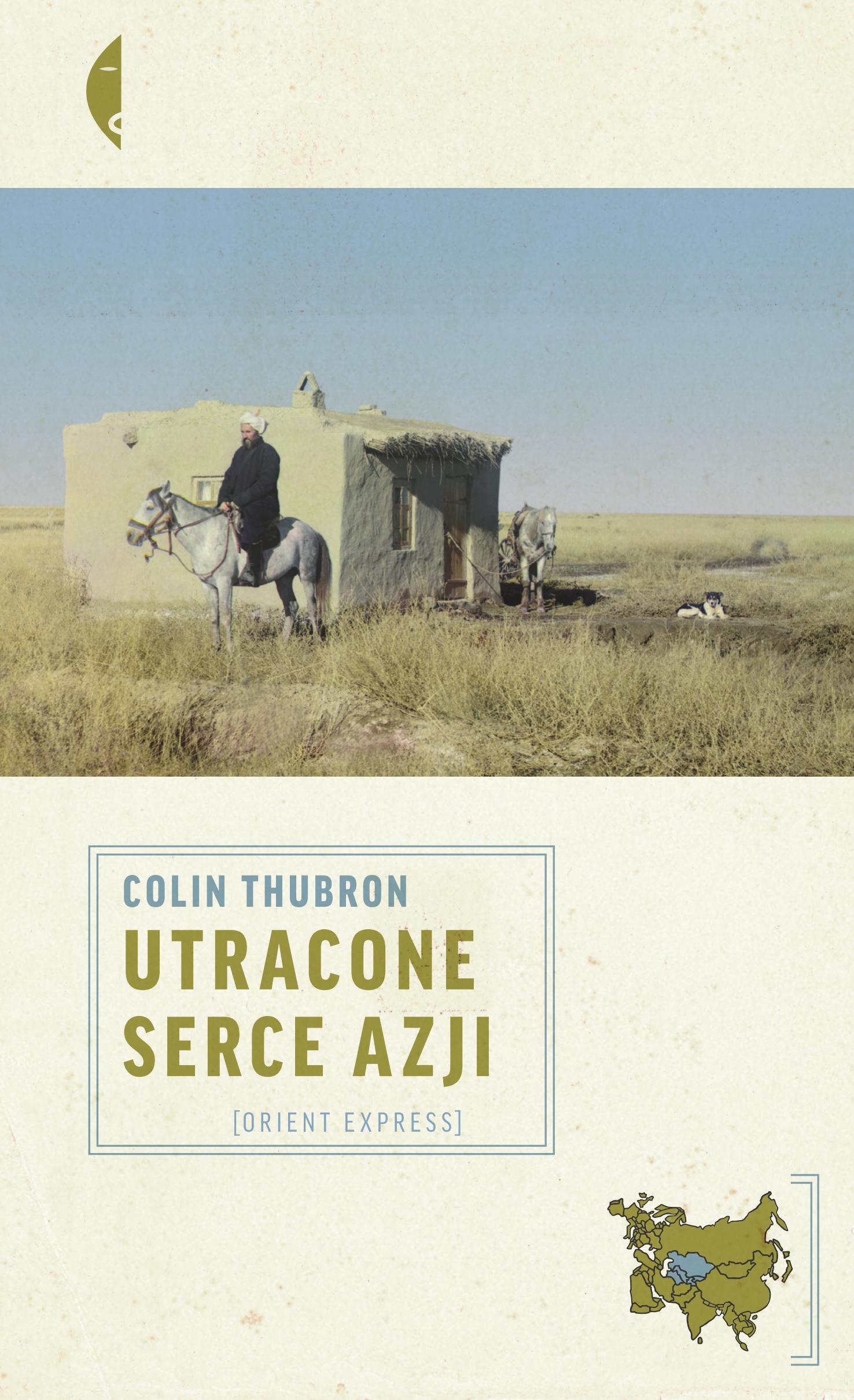 Tytuł: Utracone serce Azji
Autor: Colin Thubron
Wydawnictwo: Wydawnictwo Czarne
Formaty: EPUB, MOBI