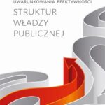Uwarunkowania efektywności struktur władzy publicznej — okładka e-booka