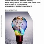Uwarunkowania innowacyjności przedsiębiorstw przemysłu spożywczego w kontekście stosowania koncepcji otwartych innowacji — okładka e-booka