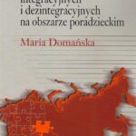 Uwarunkowania procesów integracyjnych i dezintegracyjnych na obszarze poradzieckim — okładka e-booka
