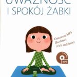 Tytuł: Uważność i spokój żabki
Autor: Eline Snel
Wydawnictwo: CoJaNaTo
Formaty: MOBI, EPUB