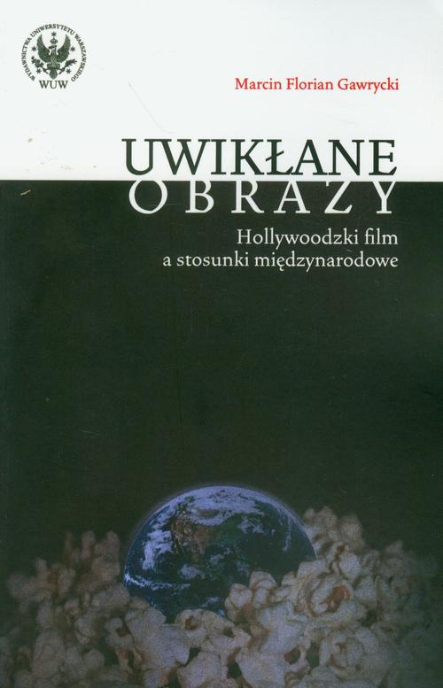 Tytuł: Uwikłane obrazy
Autor: Marcin Florian Gawrycki
Wydawnictwo: Wydawnictwa Uniwersytetu Warszawskiego
Formaty: PDF