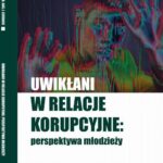 Uwikłani w relacje korupcyjne: perspektywa młodzieży — okładka e-booka