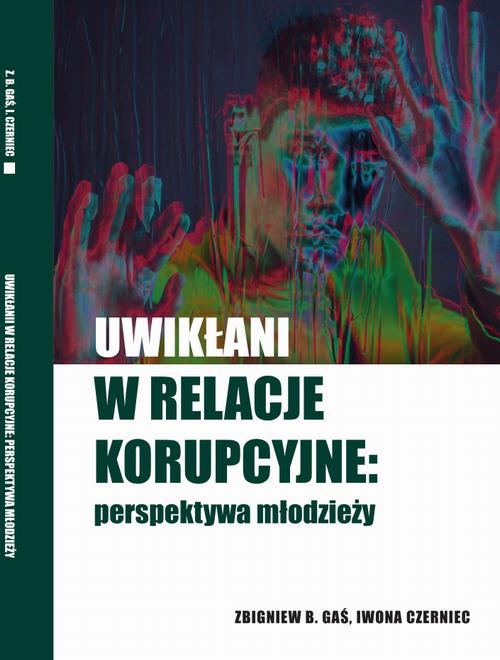 Uwikłani w relacje korupcyjne: perspektywa młodzieży — okładka e-booka