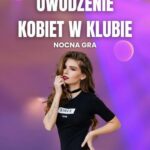 Uwodzenie kobiet w klubie - nocna gra — okładka e-booka
