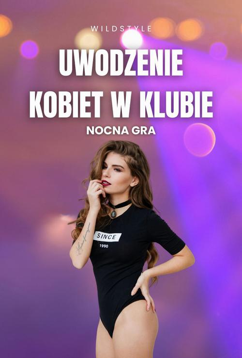 Uwodzenie kobiet w klubie - nocna gra — okładka e-booka