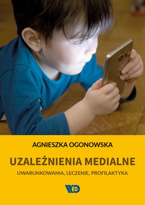 Tytuł: Uzależnienia medialne
Autor: Agnieszka Ogonowska
Wydawnictwo: Wydawnictwo Edukacyjne
Formaty: PDF
