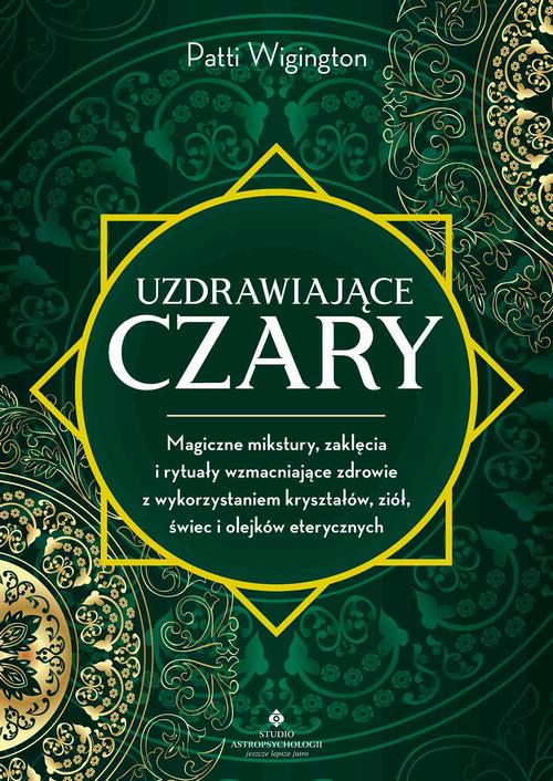 Tytuł: Uzdrawiające czary
Autor: Patti Wigington
Wydawnictwo: Studio Astropsychologii
Formaty: EPUB, MOBI, PDF