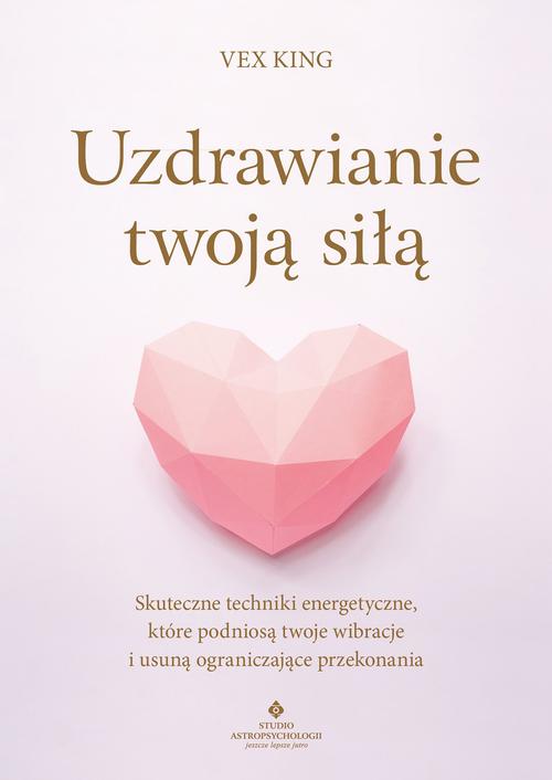 Tytuł: Uzdrawianie twoją siłą
Autor: Vex King
Wydawnictwo: Studio Astropsychologii
Formaty: EPUB, PDF, MOBI
