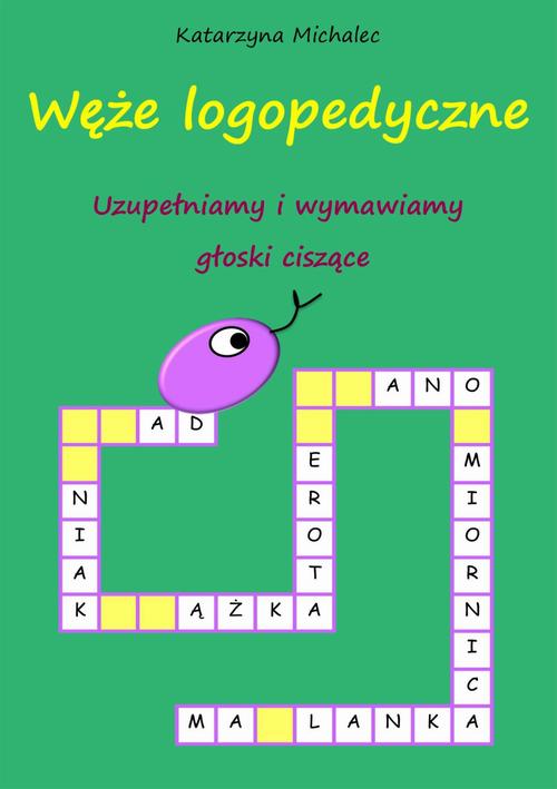 Tytuł: Uzupełniamy i wymawiamy głoski ciszące Węże logopedyczne
Autor: Katarzyna Michalec
Wydawnictwo: Wydawnictwo e-bookowo
Formaty: PDF