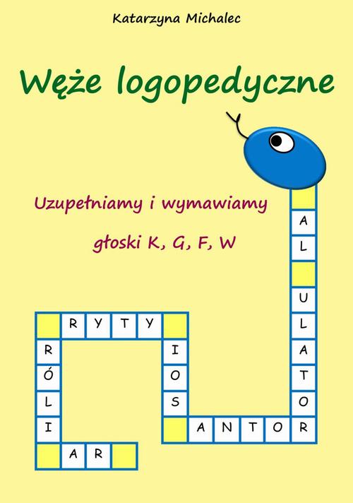 Tytuł: Uzupełniamy i wymawiamy głoski K,G,F,W Węże logopedyczne
Autor: Katarzyna Michalec
Wydawnictwo: Wydawnictwo e-bookowo
Formaty: PDF