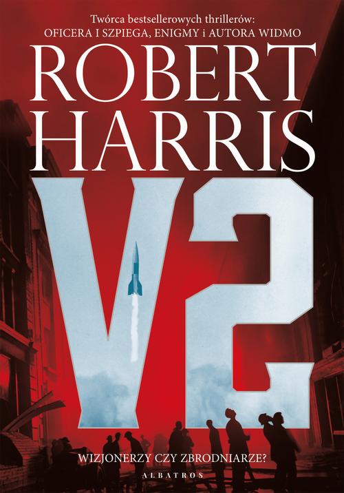 Tytuł: V2
Autor: Robert Harris
Wydawnictwo: Albatros
Formaty: EPUB, MOBI