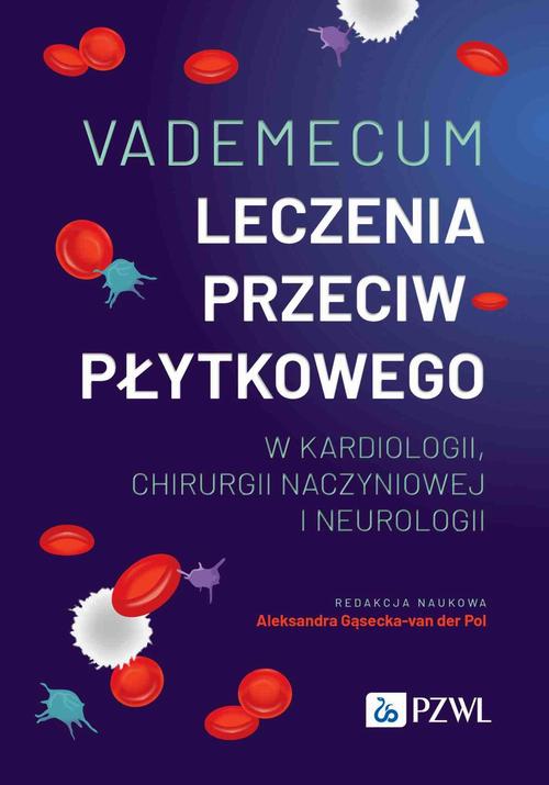 Tytuł: Vademecum leczenia przeciwpłytkowego w kardiologii, chirurgii naczyniowej i neurologii
Autor: 
Wydawnictwo: PZWL
Formaty: MOBI, EPUB